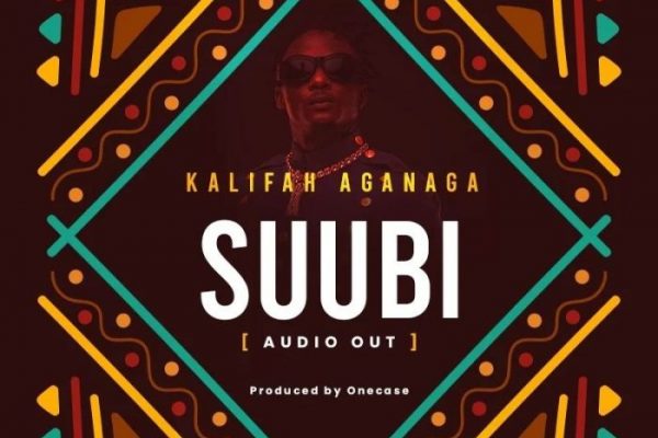 Suubi By Kalifah Aganaga (Lyrics)