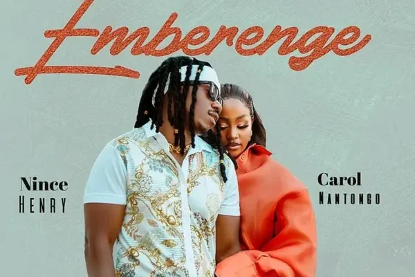 Emberenge By Nince Henry & Carol Nantongo (Lyrics)